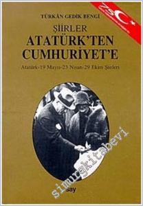 Şiirler Atatürk'ten Cumhuriyet'e : Atatürk - 19 Mayıs - 23 Nisan - 29 Ekim Şiirleri -        1998