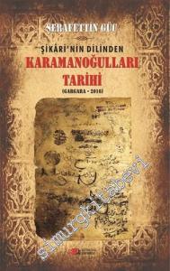 Şikari'nin Dilinden Karamanoğulları Tarihi - Gargara 2016 -