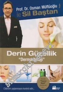 Sil Baştan Derin Güzellik - Dermantoloji: Prof. Dr. Osman Müftüoğlu ile Sil Baştan -