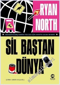 Sil Baştan Dünya : Mahsur Kalmış Zaman Yolcusu İçin Hayatta Kalma Rehberi -        2026