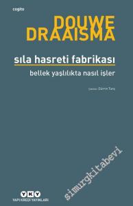 Sıla Hasreti Fabrikası - Bellek Yaşlılıkta Nasıl İşler? -