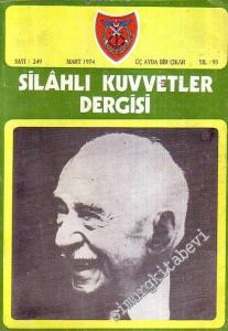 Silahlı Kuvvetler Dergisi - Üç Ayda Bir Çıkar - Sayı: 249, Yıl: 93, Mart 1974