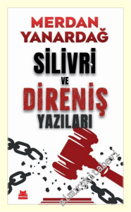 Silivri ve Direniş Yazıları -