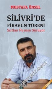Silivri'de Firavun Töreni: Sırtlan Pususu Sürüyor -
