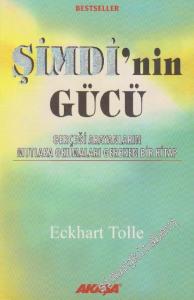 Şimdi'nin Gücü: Gerçeği Arayanların Mutlaka Okumaları Gereken Bir Kitap -        2005