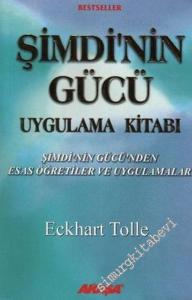Şimdi'nin Gücü Uygulama Kitabı (Şimdi'nin Gücünden Esas Öğretiler ve Uygulamalar) -        2003