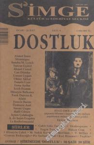 Simge Kültür ve Edebiyat Seçkisi - Dosya: Dostluk - Sayı: 9      Ocak - Şubat