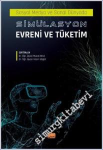 Simülasyon Evreni ve Tüketim : Sosyal Medyada ve Sanal Dünyada -        2022