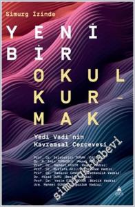 Simurg İzinde Yeni Bir Okul Kurmak : Yedi Vadi'nin Kavramsal Çerçevesi -        2026