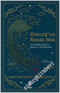 Simurg'un Kanat Sesi: Feridüddin Attar'ın Hayatı ve Düşünceleri -        2025