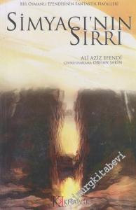 Simyacının Sırrı: Bir Osmanlı Efendisinin Fantastik Hayalleri -        2006
