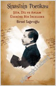 Şinasi'nin Poetikası: Şiir Dil ve Anlam Üzerine Bir İnceleme -        2024