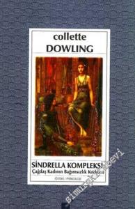 Sindrella Kompleksi: Çağdaş Kadının Bağımsızlık Korkusu -        2007