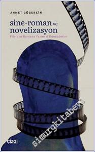 Sine-Roman ve Novelizasyon : Filmden Romana Yazınsal Dönüşümler -        2022