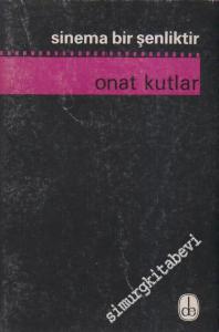 Sinema Bir Şenliktir: Sinema Yazıları -