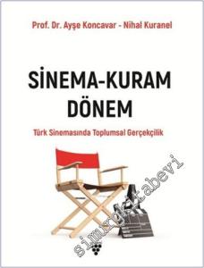 Sinema- Kuram Dönem : Türk Sinemasında Toplumsal Gerçeklik -        2025