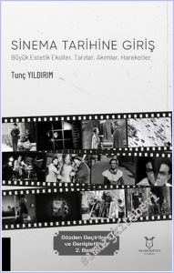 Sinema Tarihine Giriş : Büyük Estetik Ekoller Tarzlar Akımlar Hareketler -