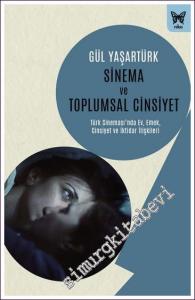 Sinema ve Toplumsal Cinsiyet Türk Sinemasında Ev Emek Cinsiyet ve İktidar İlişkileri -        2022