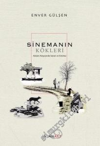 Sinemanın Kökleri: Anlam Arayışında Sanat ve Sinema -