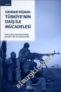 Sınırdaki Düşman: Türkiye'nin DAİŞ İle Mücadelesi -