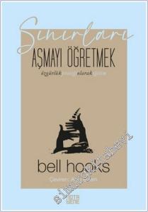 Sınırları Aşmayı Öğretmek : Özgürlük Pratiği Olarak Eğitim -        2021