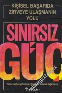 Sınırsız Güç: Kişisel Başarıda Zirveye Ulaşmanın Yolu -        2016