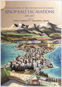 Sinop Kale Excavations ( 2015 - 2017 ) : Investigations at the Crossroads of Eurasia -        2025