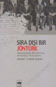Sıra Dışı Bir Jöntürk: Ubeydullah Efendi'nin Amerika Hatıraları -