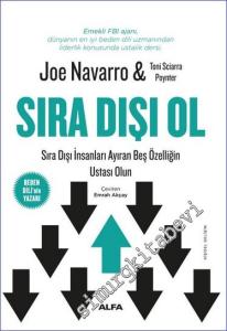 Sıra Dışı Ol : Sıra Dışı İnsanları Ayıran Beş Özelliğin Ustası Olun -        2024