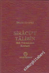 Sirâcü't-Tâlibîn: Hak Yolcusunun Rehberi -