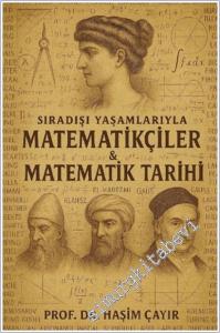 Sıradışı Yaşamlarıyla Matematikçiler ve Matematik Tarihi -        2025