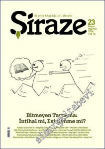 Şiraze Kitap Kültürü Dergisi - Bitemeyen Tartışma İntihal mi Esinlenme mi - Sayı: 23    Yıl: 3  Mayıs - Haziran 2024