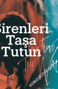 Sirenleri Taşa Tutun -