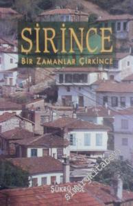 Şirince: Bir Zamanlar Çirkince -