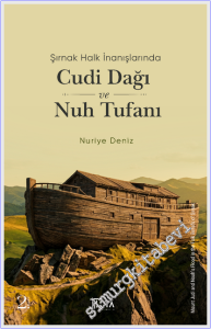 Şırnak Halk İnanışlarında Cudi Dağı ve Nuh Tufanı -