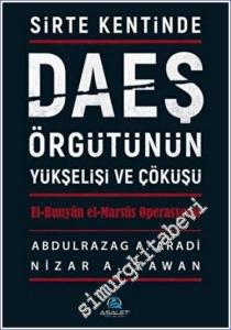 Sirte Kentinde DAEŞ Örgütünün Yükselişi ve Çöküşü : El-Bunyân El-Marsûs Operasyonu -        2022