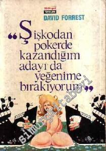 Şişkodan Pokerde Kazandığım Adayı da Yeğenime Bırakıyorum -