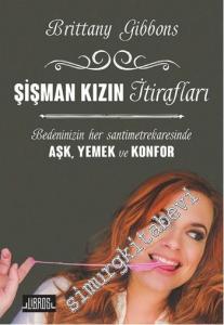 Şişman Kızın İtirafları: Bedenimizin Her Santimetrekaresinde Aşk, Yemek ve Konfor  -
