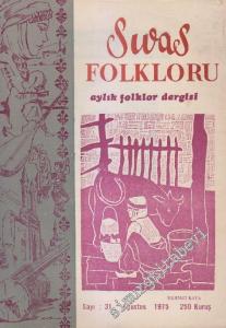 Sivas Folkloru Aylık Folklor Dergisi - Sayı: 31    3  Ağustos 1975