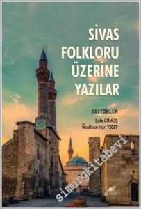 Sivas Folkloru Üzerine Yazılar -        2025