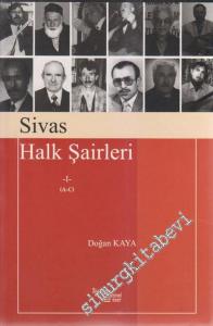 Sivas Halk Şairleri 1 (A - C) -