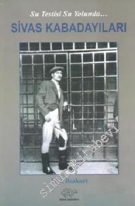 Sivas Kabadayıları: Su Testisi Su Yolunda... -        2015