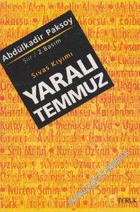 Sivas Kıyımı: Yaralı Temmuz -