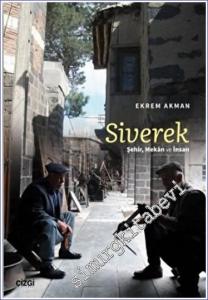 Siverek : Şehir Mekan ve İnsan -        2021