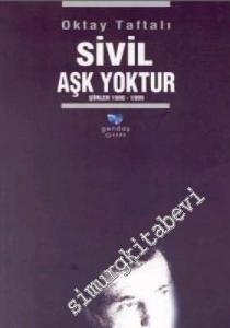 Sivil Aşk Yoktur: Şiirler 198* - 1999 -        1999