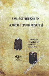 Sivil Asker İlişkileri ve Ordu - Toplum Mesafesi -