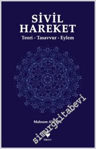 Sivil Hareket : Teori Tasavvur Eylem -        2024
