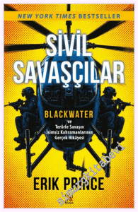 Sivil Savaşçılar : Blackwater ve Terörle Savaşın İsimsiz Kahramanlarının Gerçek Hikâyesi -         2026