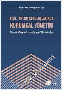 Sivil Toplum Kuruluşlarında Kurumsal Yönetim : Temel Meseleler ve Güncel Yönelimler -        2023