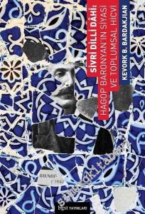 Sivri Dilli Dahi: Hagop Baronyan'ın Siyasi ve Toplumsal Hicvi -